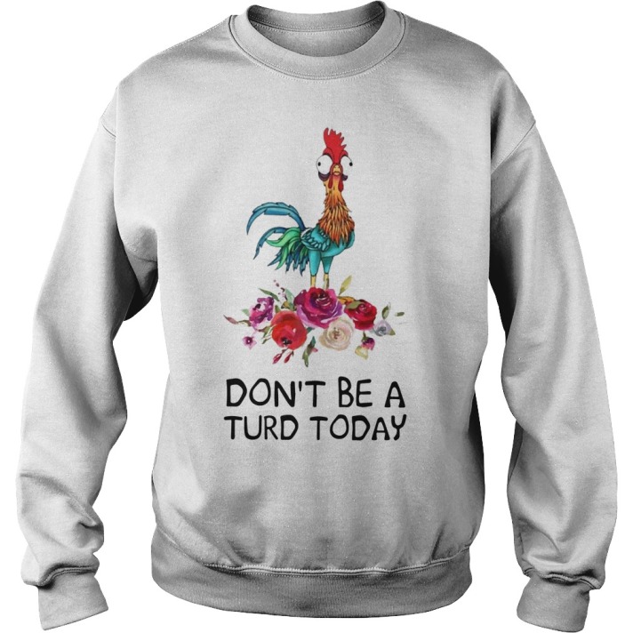 Hei Hei Don't Be A Turd Today Sweater